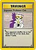 Click image for larger version. 

Name:	180px-BS73ImposterProfessorOak.jpg 
Views:	57 
Size:	11.3 KB 
ID:	2442