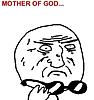Click image for larger version. 

Name:	mother_of_god.jpg 
Views:	108 
Size:	16.1 KB 
ID:	2790